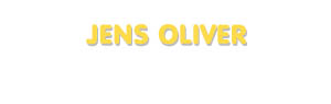 Der Vorname Jens Oliver